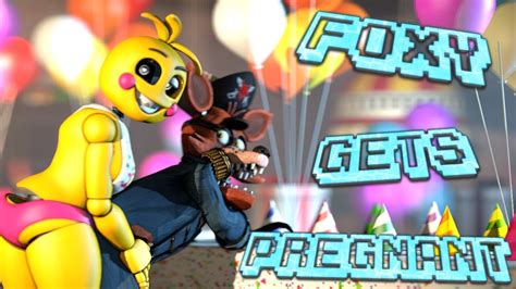 Fnafsfm Foxy Gets Pregnant 😈 Youtube