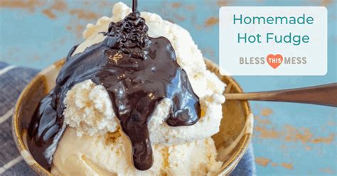 Homemade Hot Fudge Sauce Bless This Mess