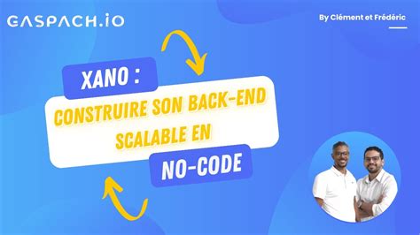 Xano Construire Son Back End Scalable En No Code Overview YouTube