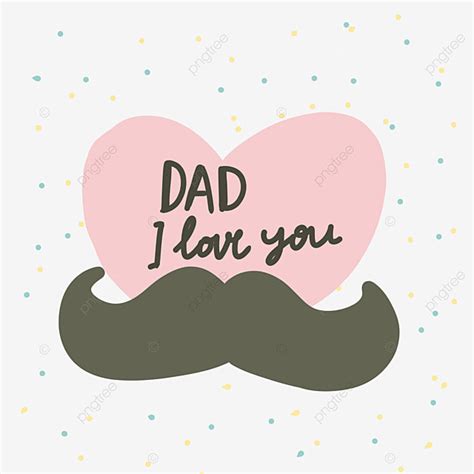 Love You Dad White Transparent Dad I Love You Handwritten Father Days