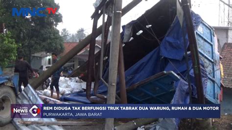 Rem Tak Berfungsi Truk Pengangkut Kain Tabrak 2 Warung Rumah Di