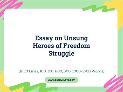 Essay On Unsung Heroes Of Freedom Struggle Essay Curve