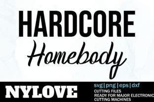 Hardcore Homebody Graphic By Nylove Creative Fabrica