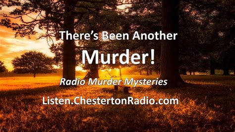 Theres Been Another Murder Chesterton Radio Theatre Live Youtube