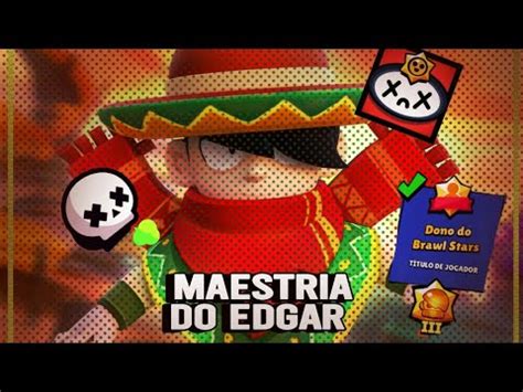 Zerando A Maestria Do Edgar No Combate Solo Brawl Stars Pitbullfera