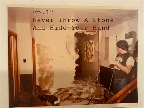 Never Throw A Stone And Hide Your Hand