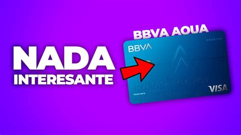 La Mejor Tarjeta De Credito De BBVA Vale La Pena La BBVA AQUA YouTube