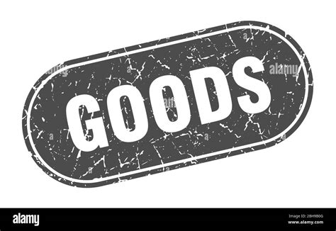 Goods Sign Goods Grunge Black Stamp Label Stock Vector Image Art