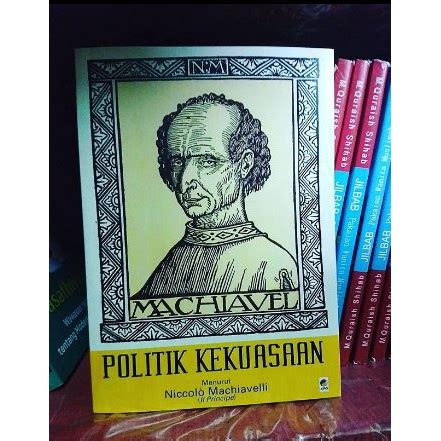 Jual Buku Politik Kekuasaan Menurut Niccolo Machiavelli Shopee Indonesia