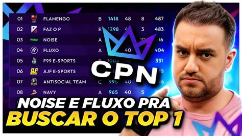 Noise Vs Fluxo Vs Flamengo Tabela Da Cpn Pegando Fogo Pelo Top Youtube