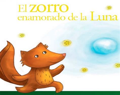 CUENTO EL ZORRO ENAMORADO DE LA LUNA Araceli En La RED Carteles De