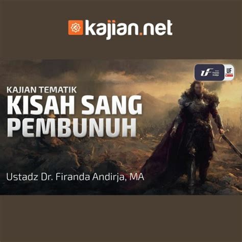 Stream Kisah Sang Pembunuh Ustadz Dr Firanda Andirja M A Ceramah