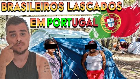 Portugal T Dif Cil Brasileiros Morando Na Rua Youtube