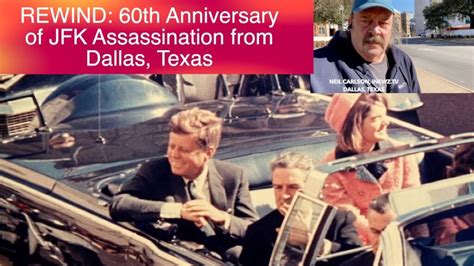 Rewind Wednesday 60th Anniversary Of Assassination Of President John F Kennedy From Dallas