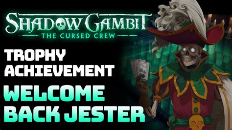 Shadow Gambit The Cursed Crew Welcome Back Jester Trophy