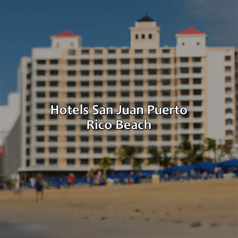 Best Hotels San Juan Puerto Rico Beach - Krug