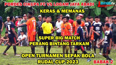 Super Big Match Babak Perempat Final Rudal Cup Antara Pordes