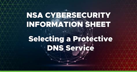 Nsa And Cisa Release Cybersecurity Information On Protective Dns