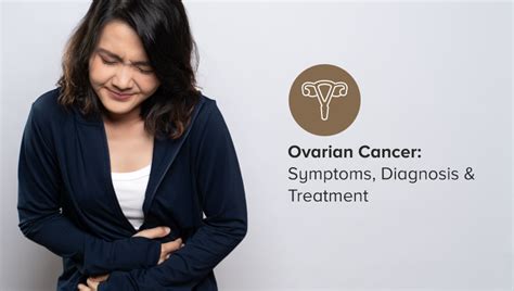 Understanding Ovarian Cancer: Symptoms, Diagnosis, Treatment