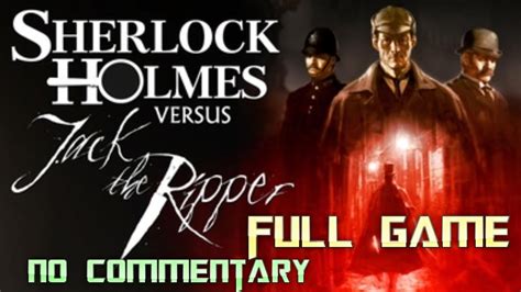 Sherlock Holmes Vs Jack The Ripper Full Game Walkthrough No