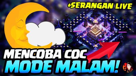 Akhirnya Mencoba Mode Malam Coc Indonesia Youtube