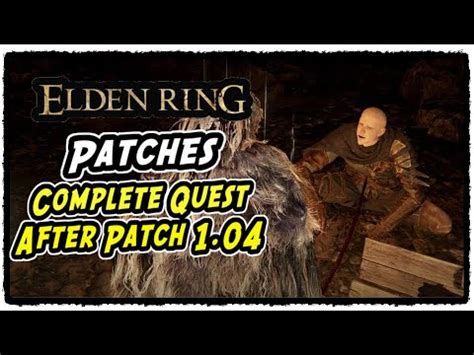 Elden Ring Complete Patches Questline Guide Patch 1 04 In Elden Ring