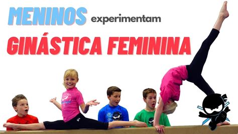 Meninos Fazem Prova Para Gin Stica Feminina Desafio Infantil