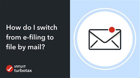 How Do I Switch From E Filing To File By Mail TurboTax Support Video