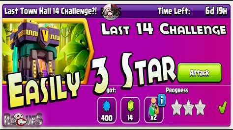 Easily 3 Star The Last Town Hall 14 Challenge In Clash Of Clans Th15 Is Confirmed For 2022