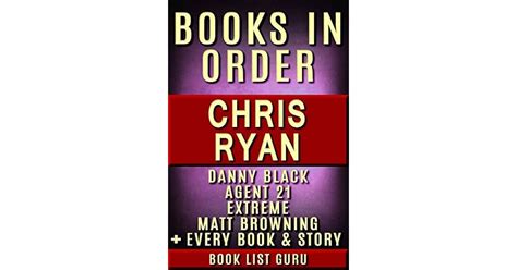 Chris Ryan Books in Order: Danny Black, Agent 21, Extreme, Matt ...