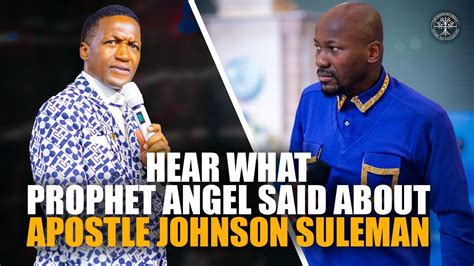 Hear What Prophet Angel Said About Apostle Johnson Suleman Prophet Uebert Angel Youtube