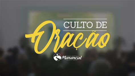 Culto de Oração 06 09 2023 Igreja Batista Manancial YouTube