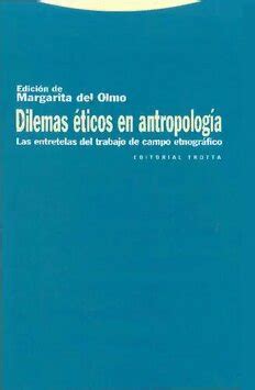 Dilemas éticos en antropología las entretelas del trabajo de campo