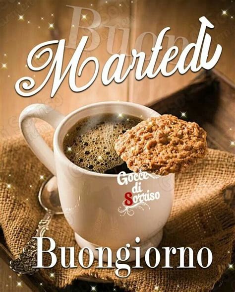 Buon Marted Da Mandare Agli Amici Buongiorno Cloud Buongiorno