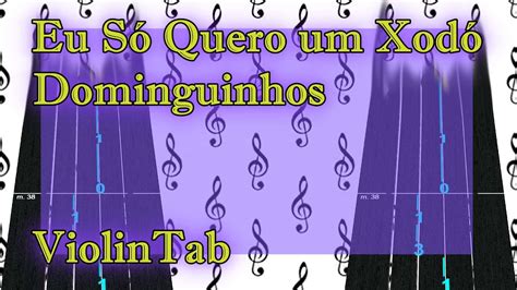 Eu Só Quero Um Xodó Dominguinhos Violin Tab Tutorial eusoqueroumxodo