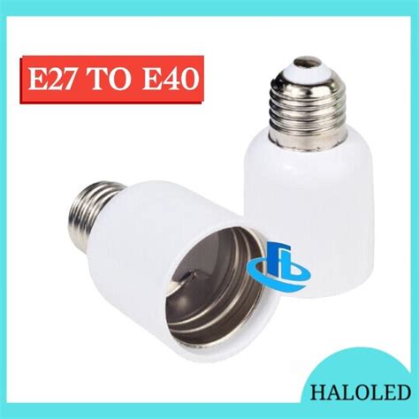 Jual Converter Lampu Fitting E27 Ke Fitting E40 Fiting Over E 27 E 40