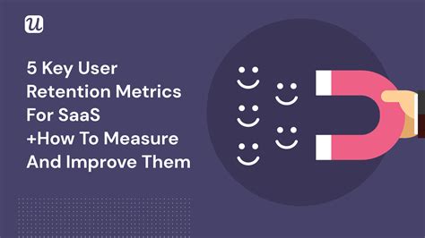 Top 5 User Retention Metrics For Saas How To Measure And Improve Them