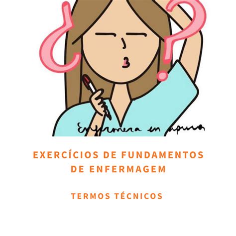 Exercícios de Fundamentos de Enfermagem termos técnicos Physics Health