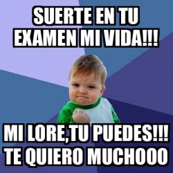 Meme Bebe Exitoso Suerte En Tu Examen Mi Vida Mi Lore Tu Puedes