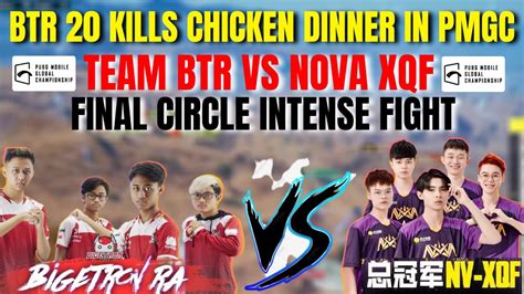 Btr Kills Chicken Dinner In Pmgc Btr Vs Nova Xqf Team Btr