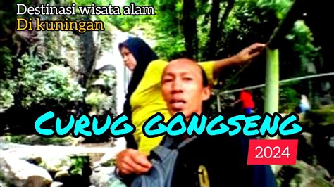 Keindahan Curug Gongseng Desa Wisata Cibuntu Kuningan 2024 YouTube