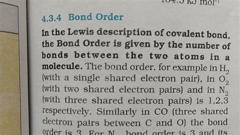 4.3.4 Bond OrderIn the Lewis description of covalent bond, the Bond Orde..