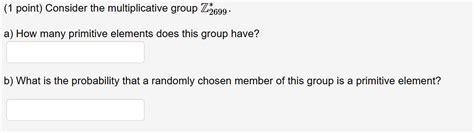 Solved Point Consider The Multiplicative Group Z Chegg
