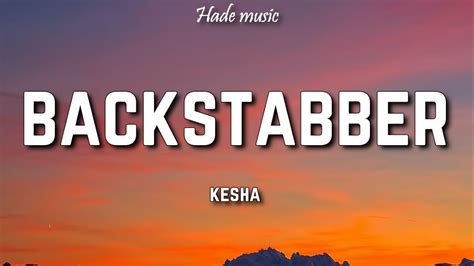 Kesha Backstabber Lyrics Back Back Stabber Back Back Stabber