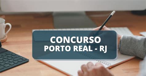 Concurso Câmara de Porto Real RJ edital publicado oferta salários de