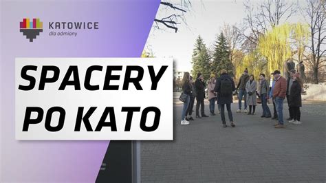 Tematyczne Spacery Po Katowicach YouTube