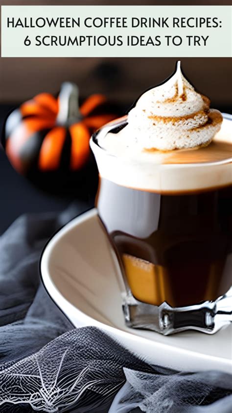 Halloween Coffee Drink Recipes: 6 Scrumptious Ideas To Try - It's Me Lady G