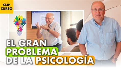 El GRAN PROBLEMA de la PSICOLOGÍA Esteve Freixa i Baqué YouTube