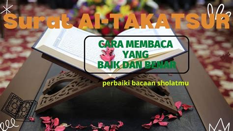 Bacaan Surat At Takatsur Dan Artinya Surat At Takatsur Ayat 1 8 Arab Latin Bahasa Indonesia