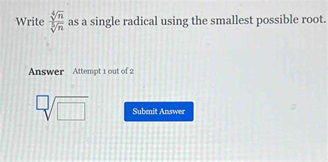 Solved Write Sqrt 4 N Sqrt 5 N As A Single Radical Using The